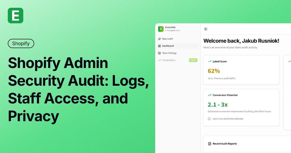 Shopify Admin Security Audit: Logs, Staff Access, and Privacy