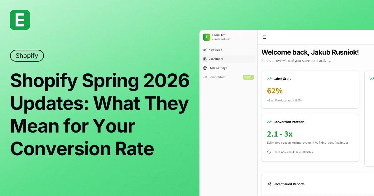 Shopify Spring 2026 Updates: What They Mean for Your Conversion Rate